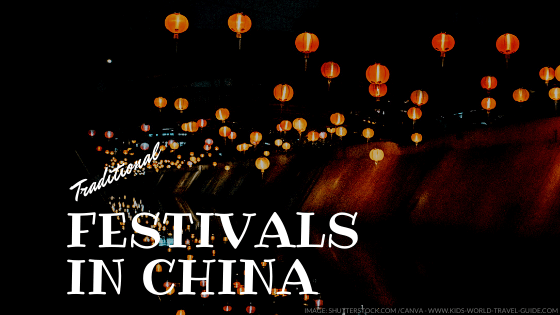 Festivals in China for Kids by Kids World Travel Guide