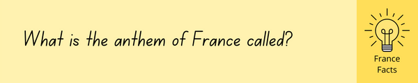 What is the anthem of France called?