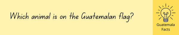 Wich animal is on the Guatemala flag?