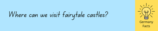 Where can I visit fairytale castles?