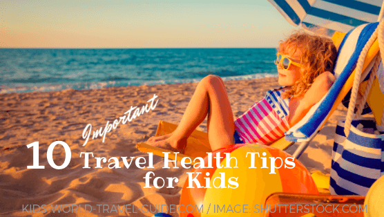 Travel Health Tips for Kids