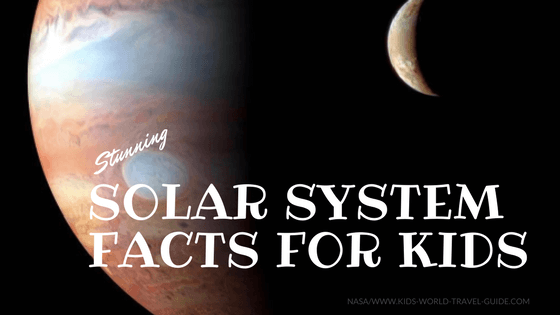 Solar System Facts for Kids by Kids World Travel Guide
