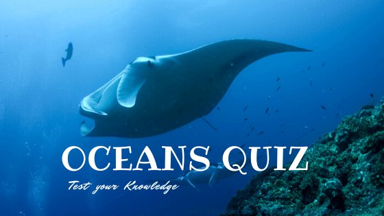 Oceans Quiz - Text your Knowledge - Kids World Travel Guide