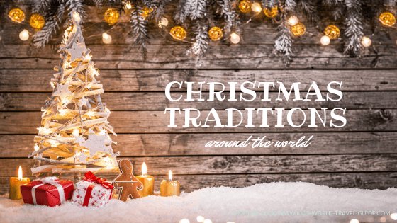 Christmas Traditions Around the World by Kids World Travel Guide