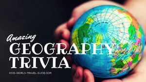 Geography trivia by Kids World Travel Guide