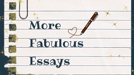 more fabulous essays