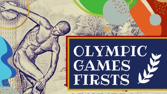 Olympic Games Firsts and Superlatives by Kids World Travel Guide