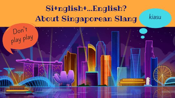 Singlish English by Javier Yung in Kids World Travel Guide